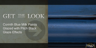 text: get the look with corinth blue milk paints glazed with pitch black glaze effects